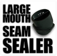 Large Mouth Seam Sealing TIP 1.9